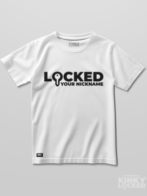 T-SHIRT LOCKED + NICKNAME